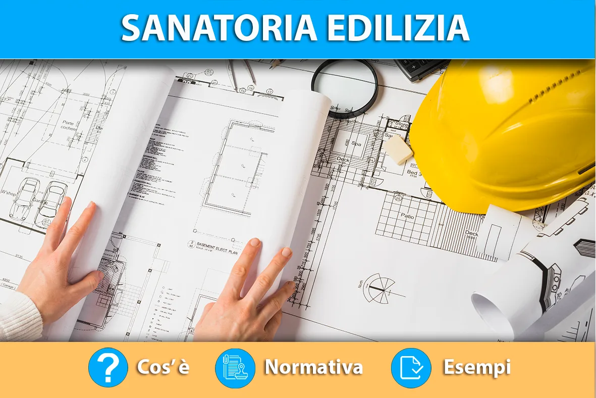 Tutto ciò che cè da sapere sulla sanatoria edilizia